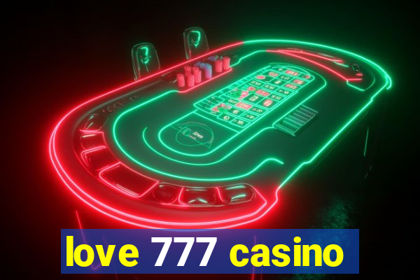 love 777 casino